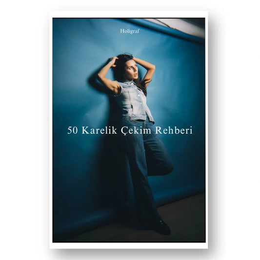 50 Karelik Çekim Rehberi